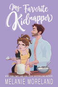 My Favorite Kidnapper by Melanie Moreland