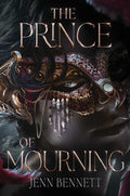 Prince of Mourning by Jenn Bennett: Hardcover
